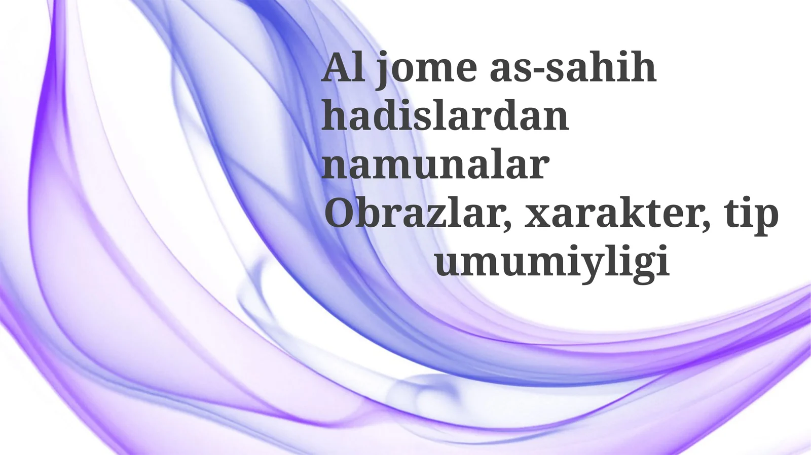 Aljomeas-sahihhadislardannamunalarObrazlar,xarakter, tipumumiyligi