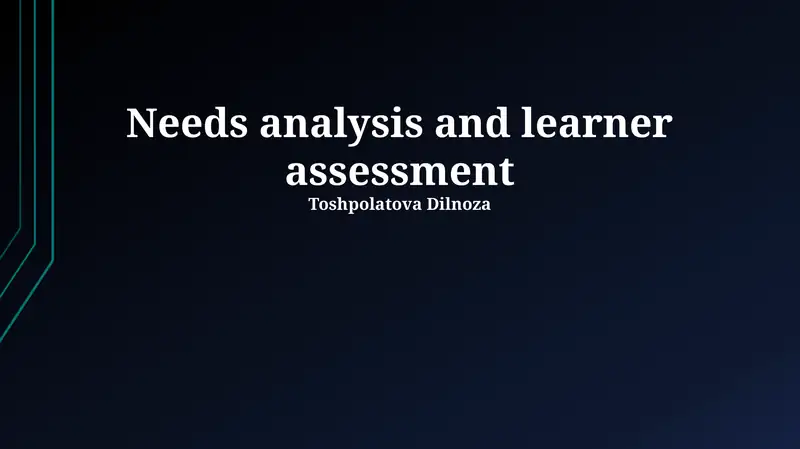 Needs analysis and learner assessment
