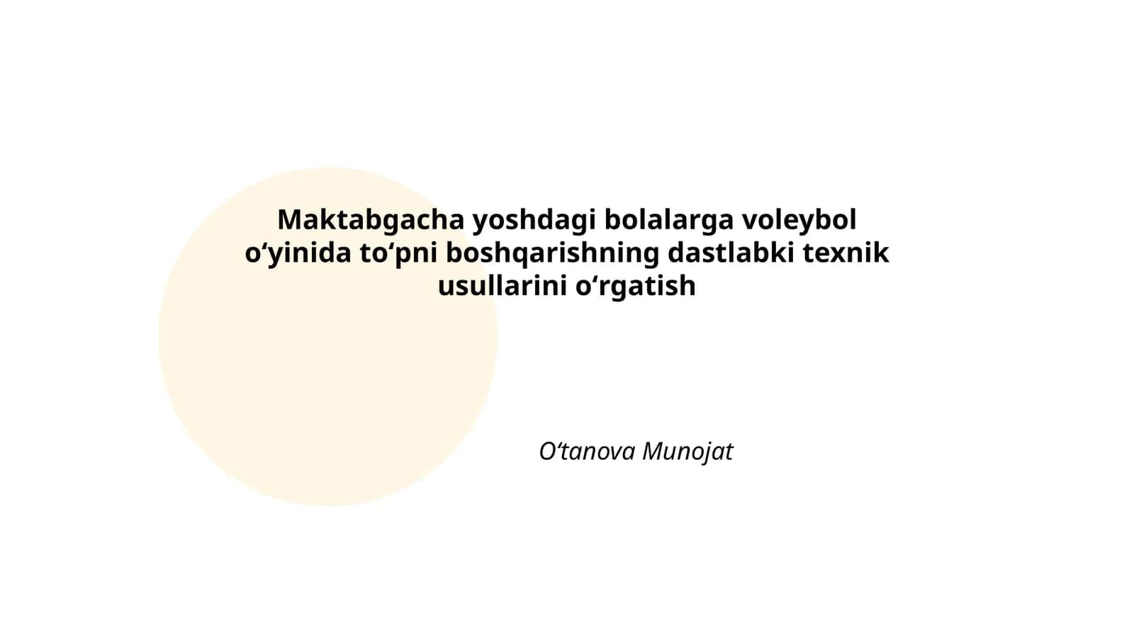Maktabgacha yoshdagi bolalarga voleybol oʻyinida toʻpni boshqarishning dastlabki texnik usullarini oʻrgatish