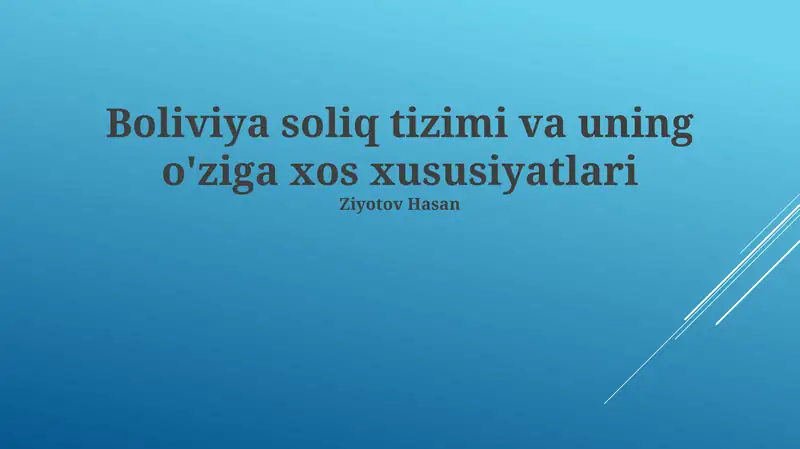 Boliviya soliq tizimi va uning o'ziga xos xususiyatlari
