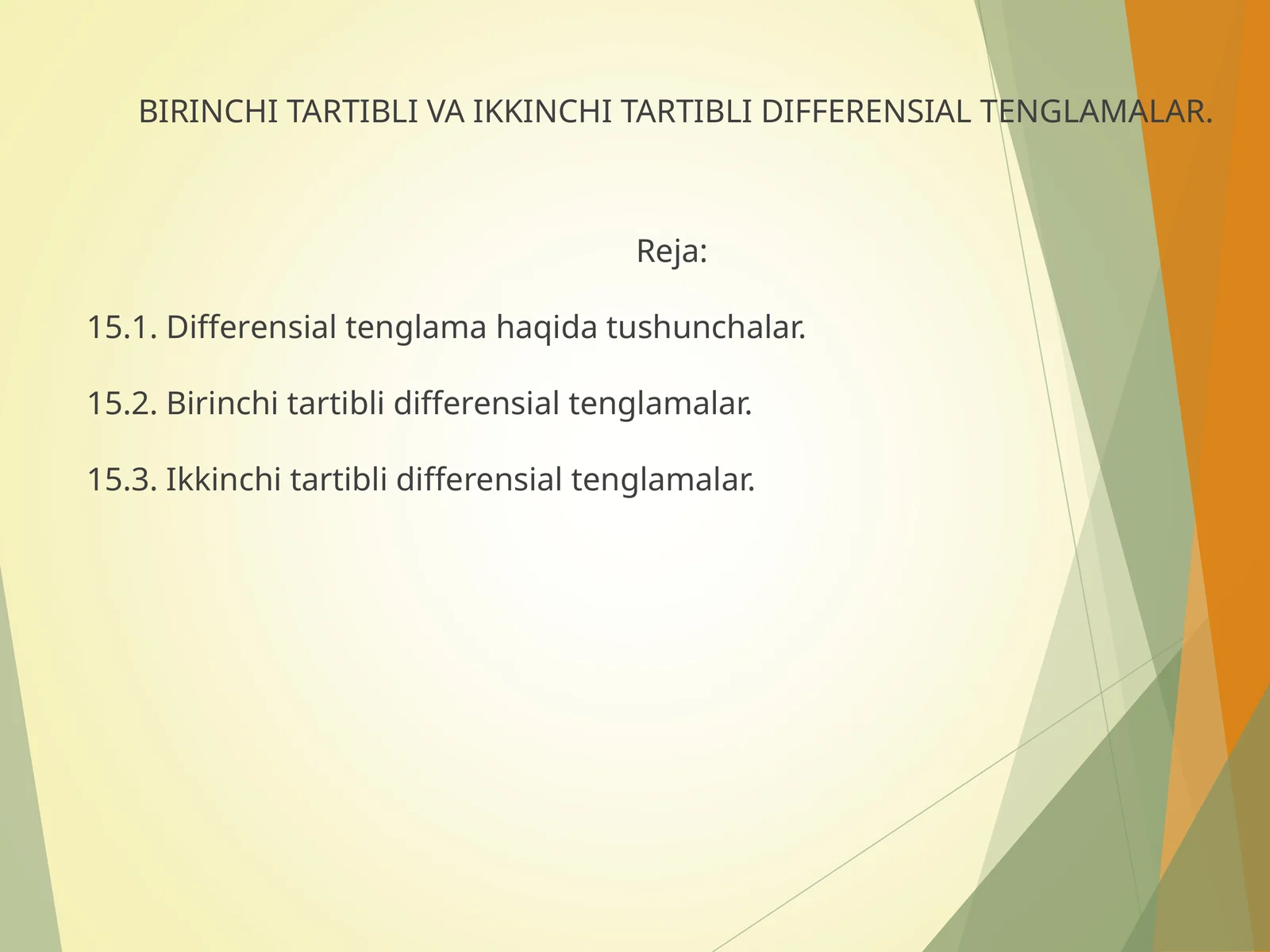 BIRINCHI TARTIBLI VA IKKINCHI TARTIBLI DIFFERENSIAL TENGLAMALAR
