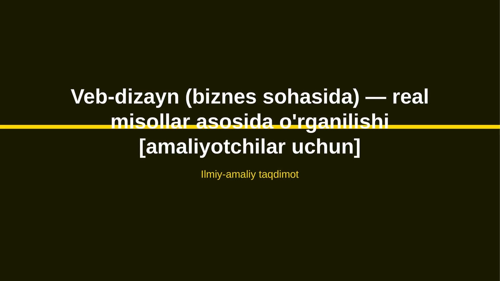 Veb-dizayn (biznes sohasida) — real misollar asosida o'rganilishi [amaliyotchilar uchun]