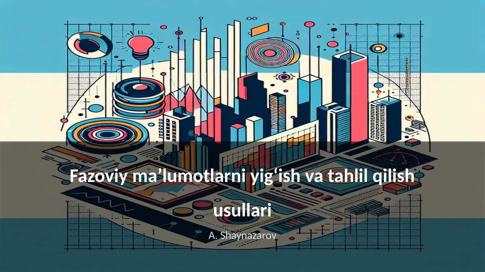 Fazoviy ma’lumotlarni yigʻish va tahlil qilish usullari