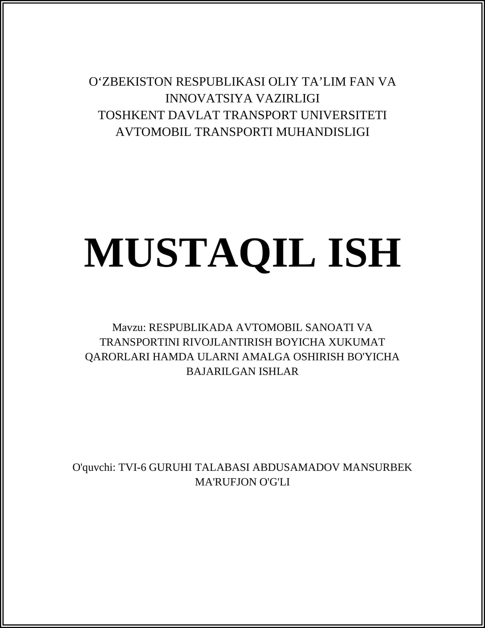 RESPUBLIKADA AVTOMOBIL SANOATI VA TRANSPORTINI RIVOJLANTIRISH BOYICHA XUKUMAT QARORLARI HAMDA ULARNI AMALGA OSHIRISH BO'YICHA BAJARILGAN ISHLAR