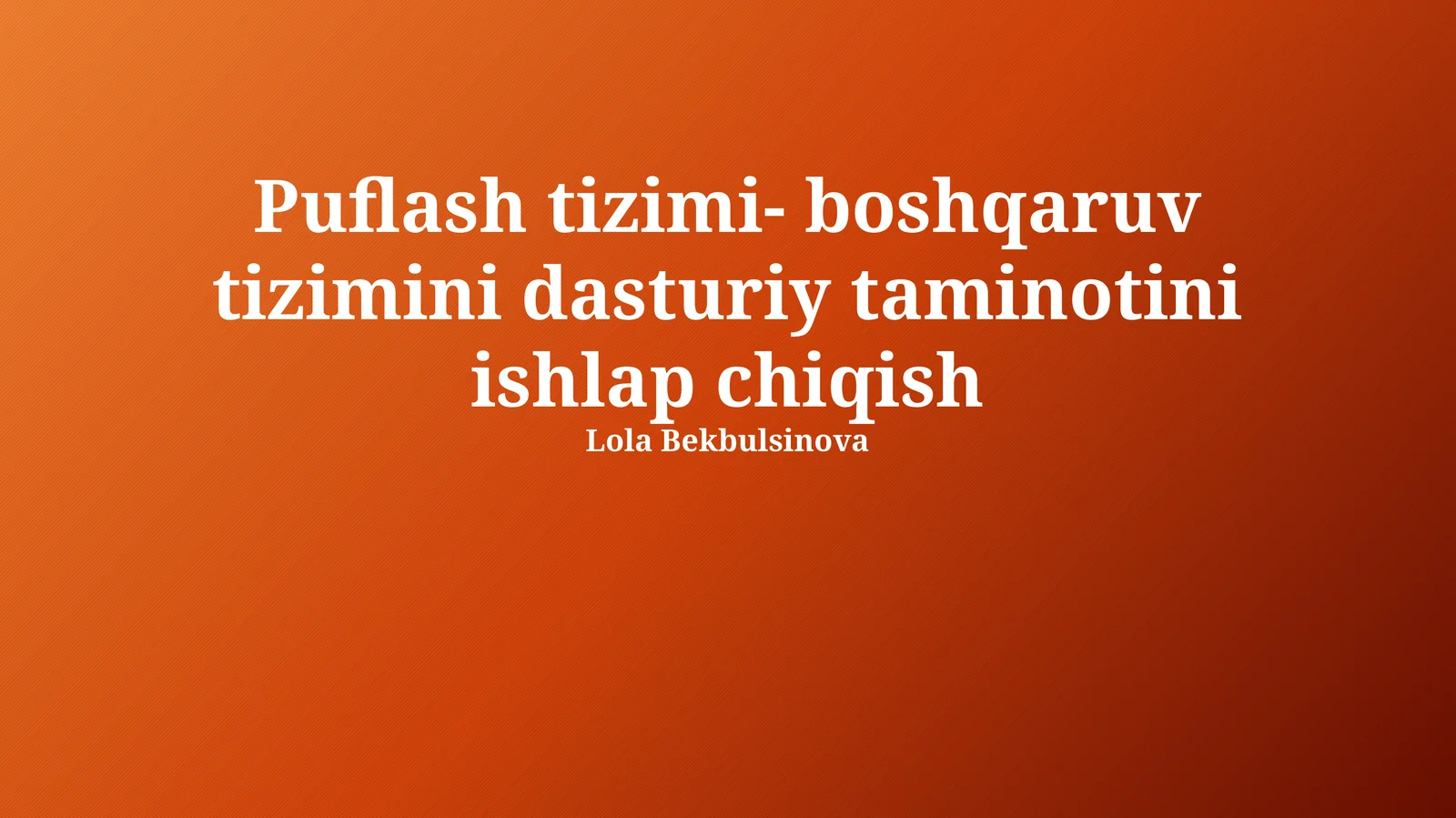 Puflash tizimi-boshqaruv tizimini dasturiy taminotini ishlap chiqish