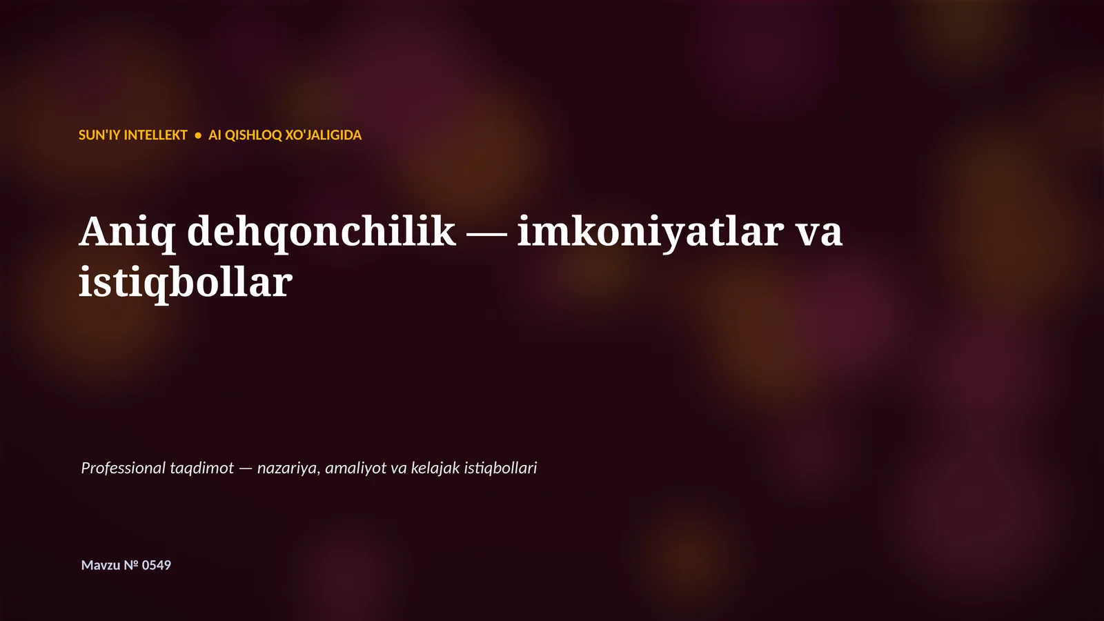 SUN'IY INTELLEKT • AI QISHLOQ XO'JALIGIDA