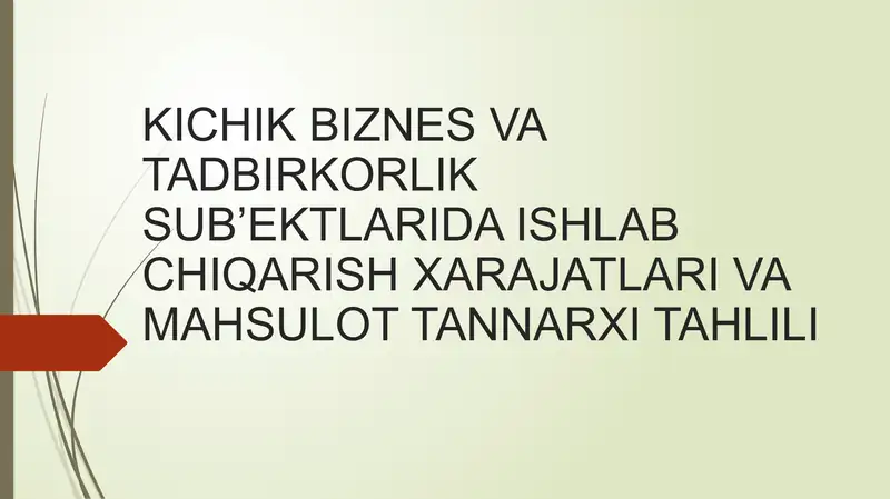 Ishlab chiqarish xarajatlari va mahsulot tannarxi tahlili