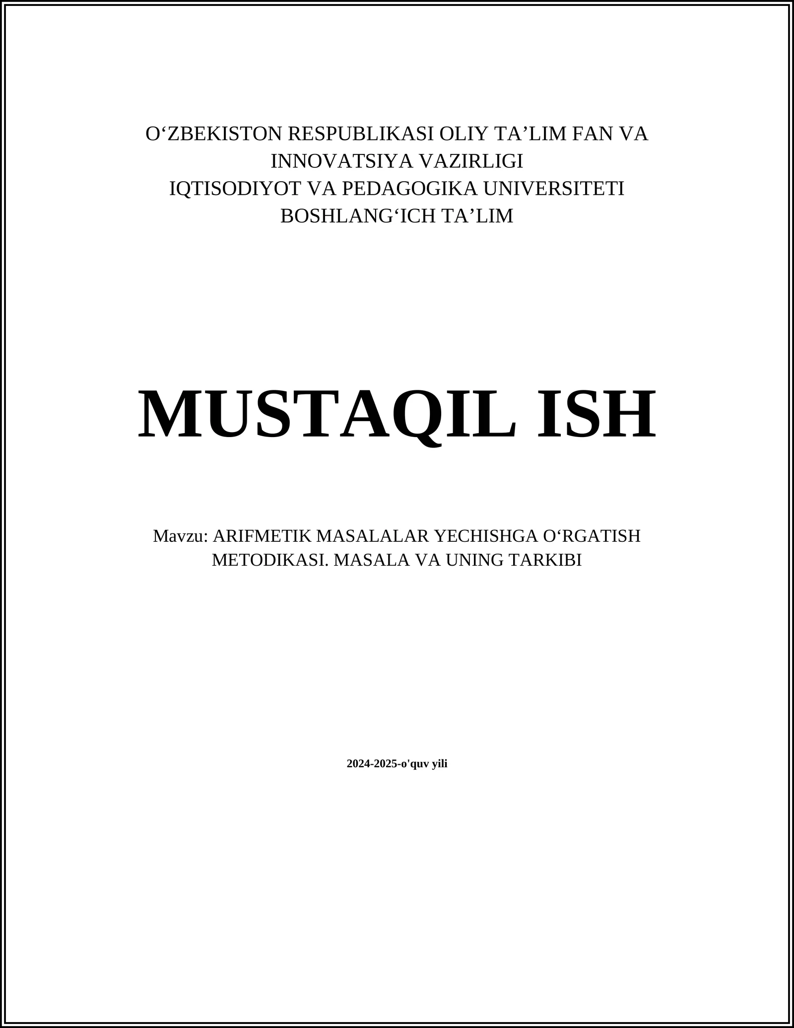 ARIFMETIK MASALALAR YECHISHGA OʻRGATISH METODIKASI. MASALA VA UNING TARKIBI