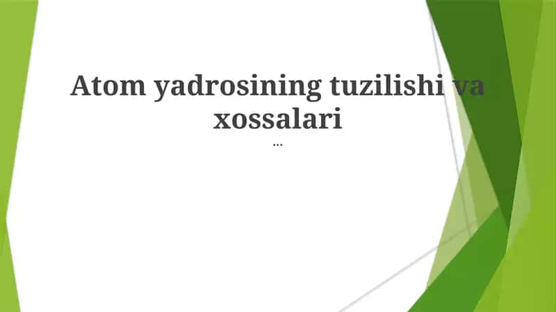 Atom yadrosining tuzilishi va xossalari