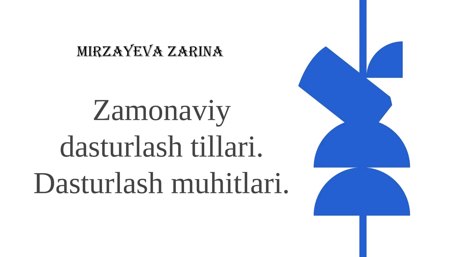 Zamonaviydasturlashtillari.Dasturlashmuhitlari