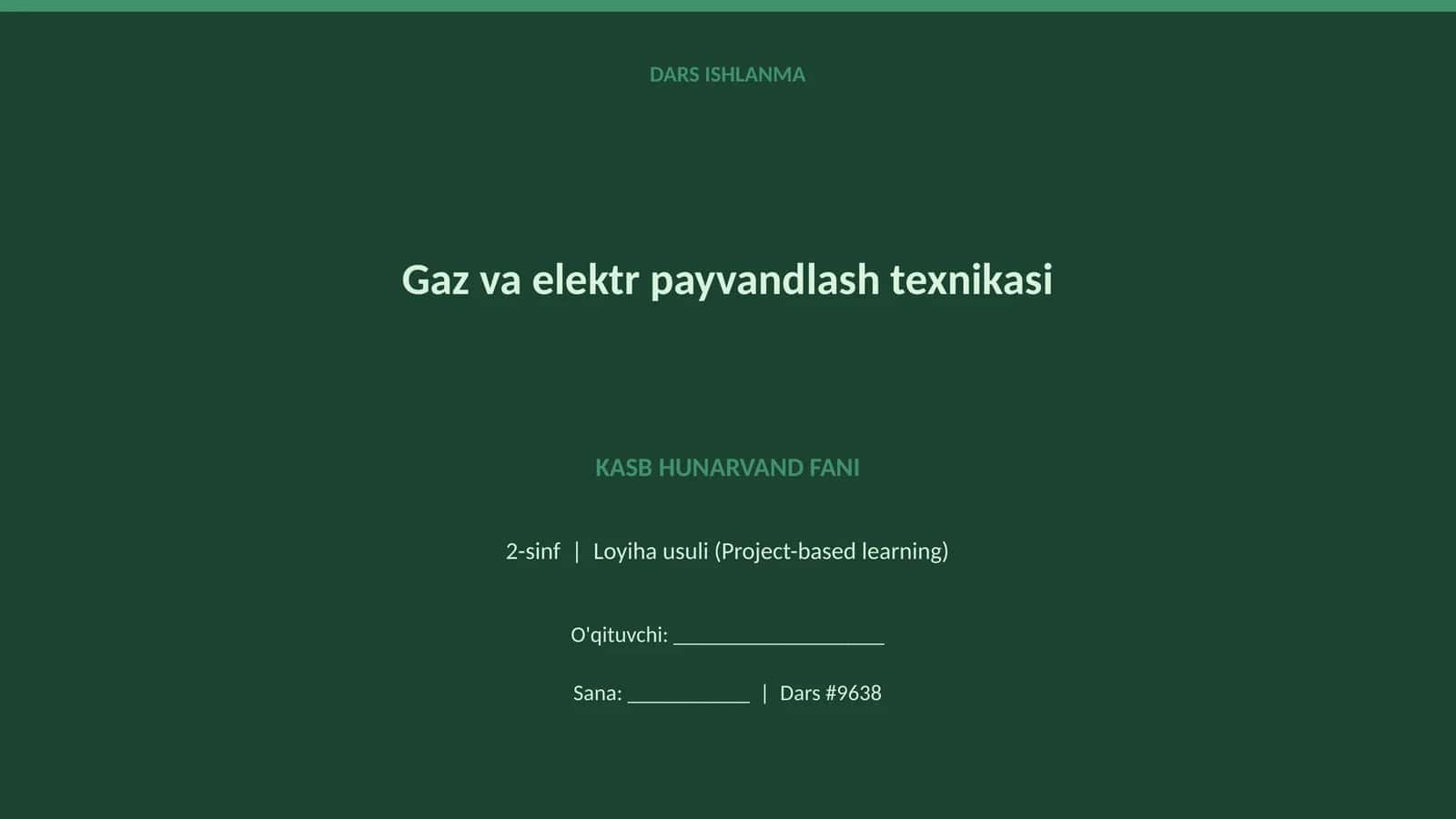 Gaz va elektr payvandlash texnikasi