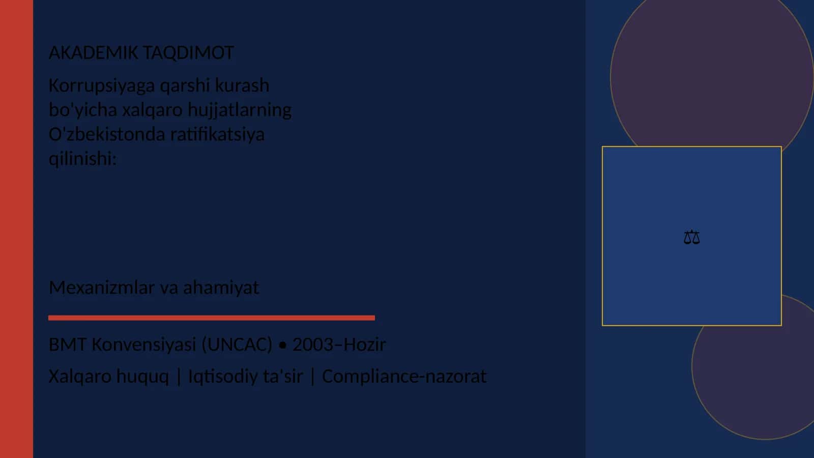 Korrupsiyaga qarshi kurash bo'yicha xalqaro hujjatlarning O'zbekistonda ratifikatsiya qilinishi