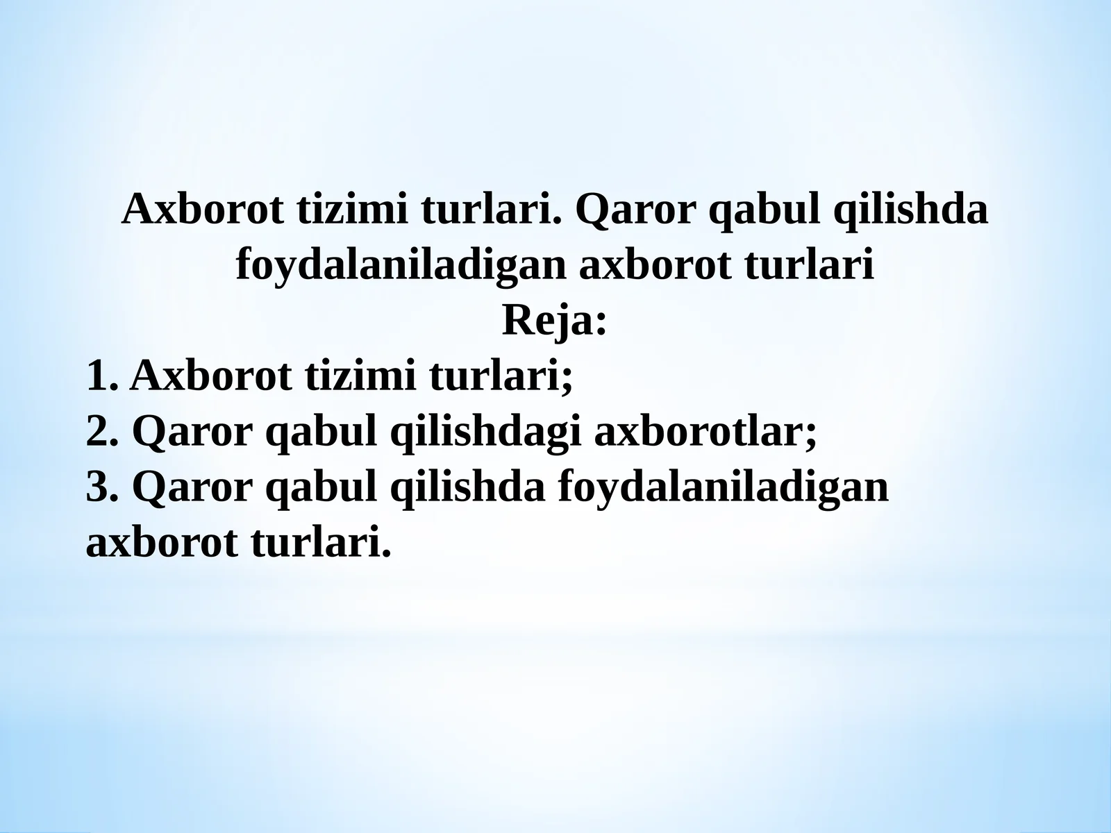 Axborottizimiturlari.Qarorqabulqilishdafoydalaniladiganaxborotturlari