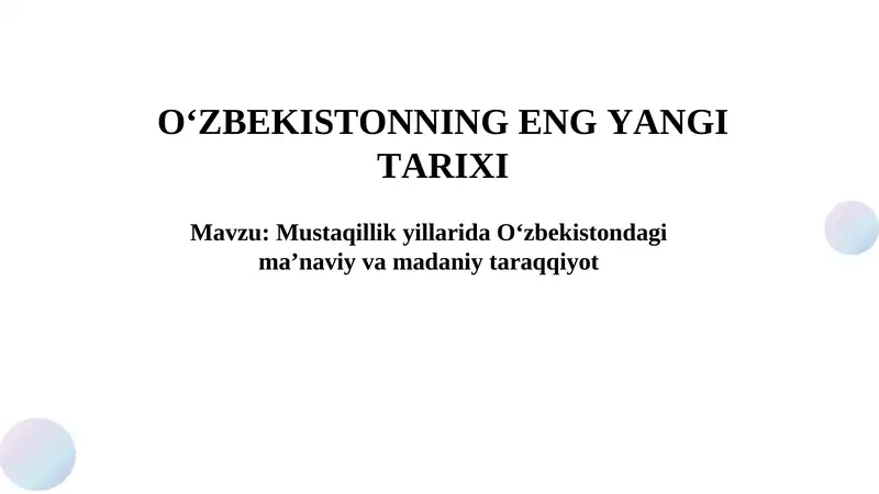 Mustaqillik yillarida O‘zbekistondagi maʼnaviy va madaniy taraqqiyot