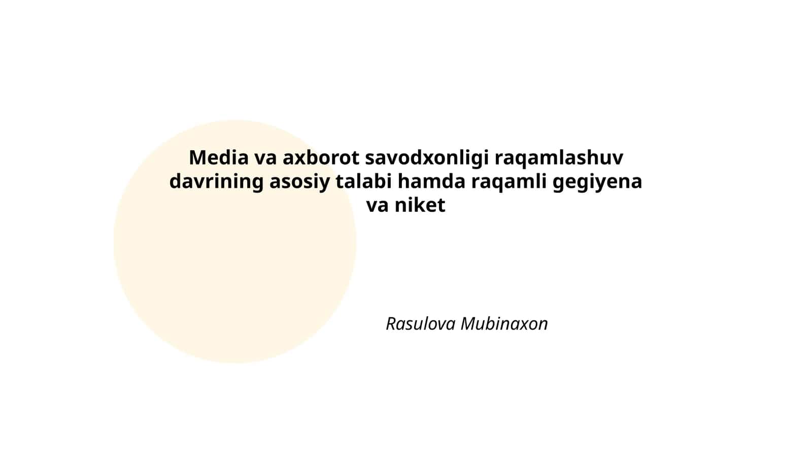 Media va axborot savodxonligi raqamlashuv davrining asosiy talabi hamda raqamli gegiyena va niket