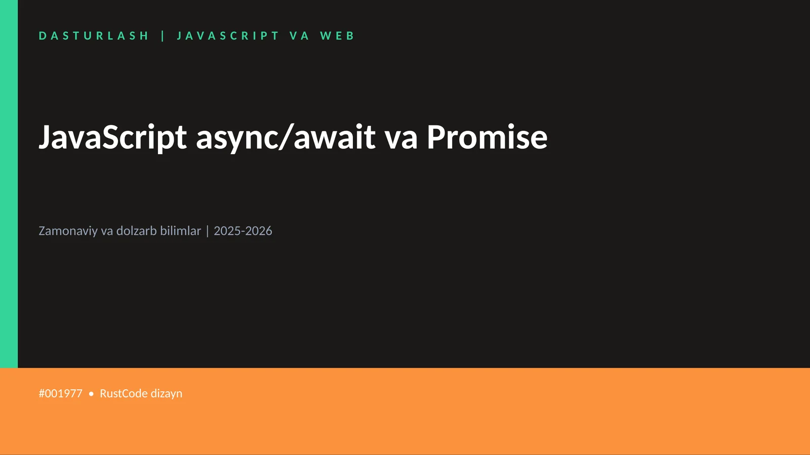 JavaScript async/await va Promise