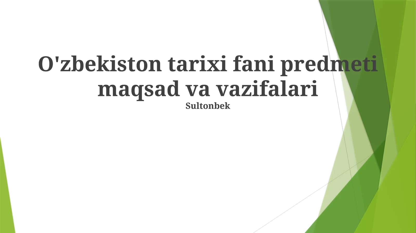 O'zbekiston tarixi fani predmeti maqsad va vazifalari