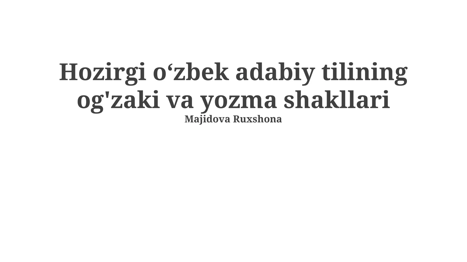 Oʻzbek adabiy tilining ogʻzaki va yozma shakllari