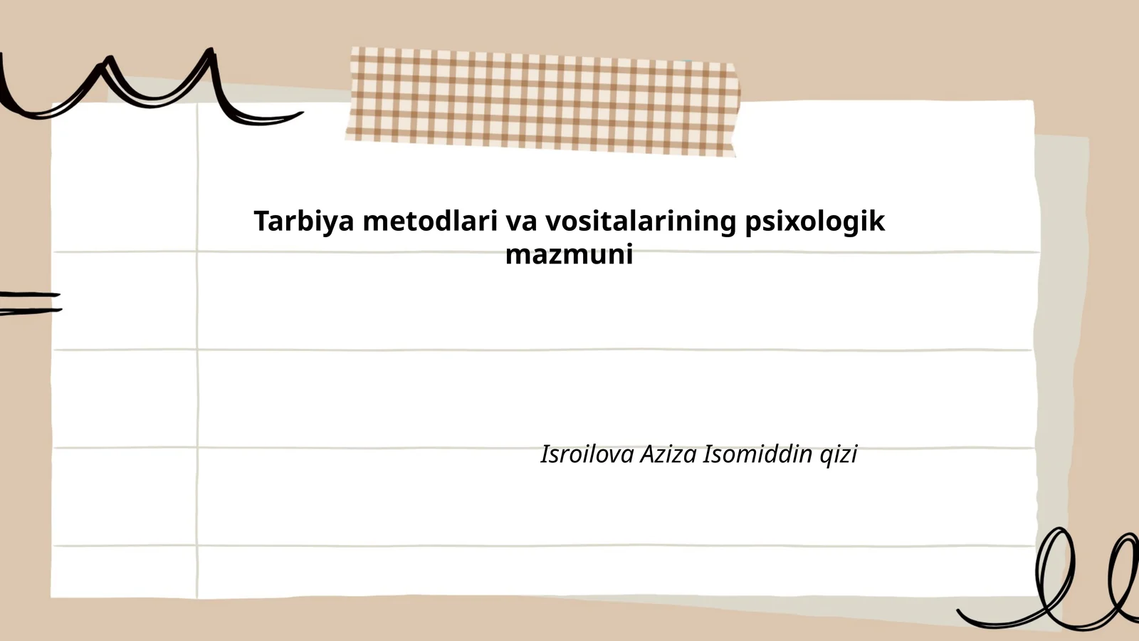 Tarbiya metodlari va vositalarining psixologik mazmuni