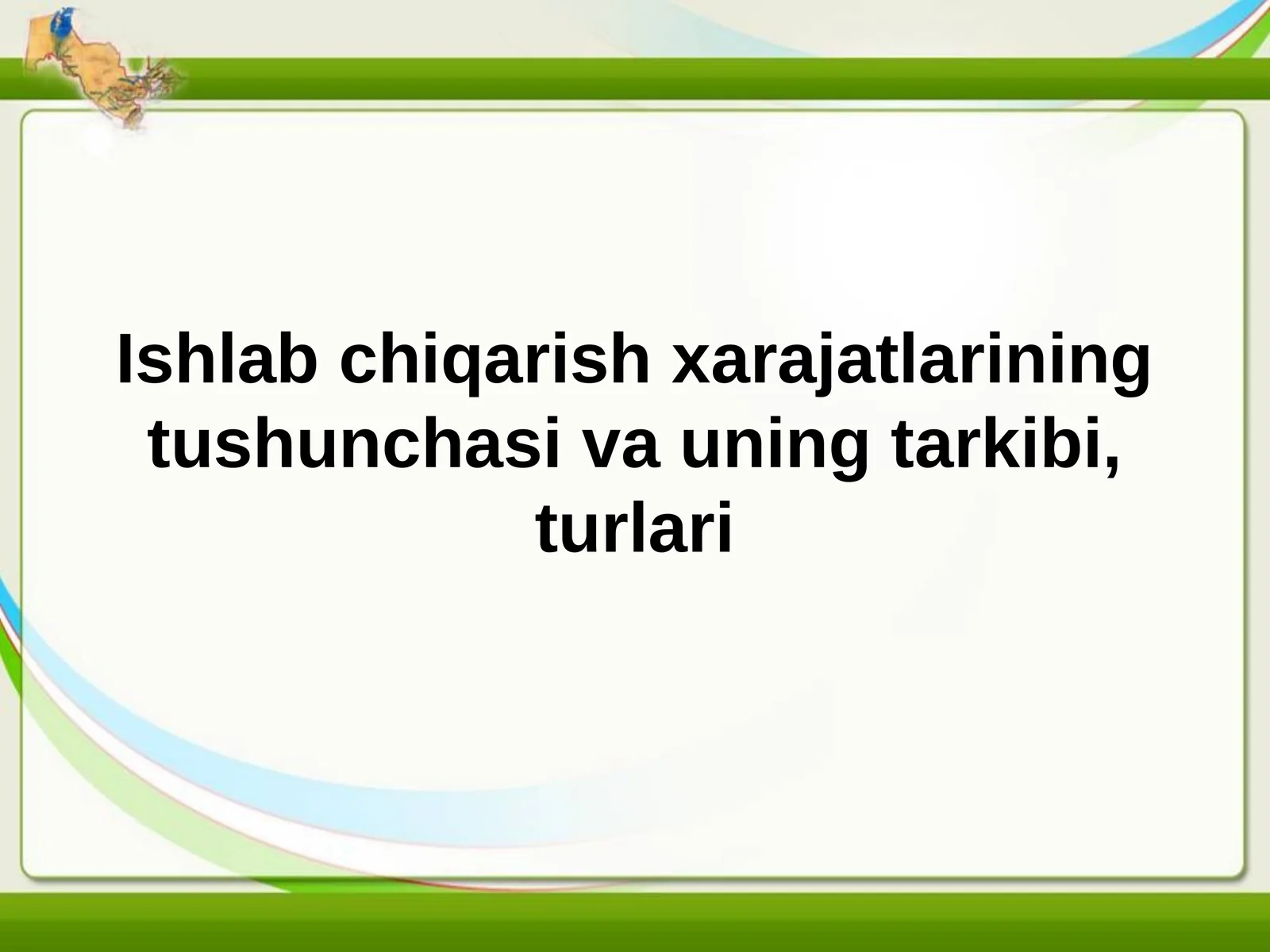 Ishlab chiqarish xarajatlarining tushunchasi va uning tarkibi.