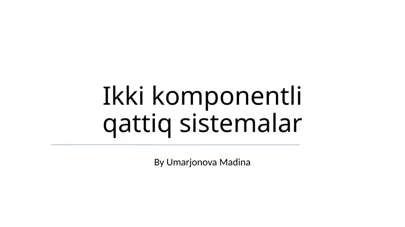 Ikki komponentli qattiq sistemalar