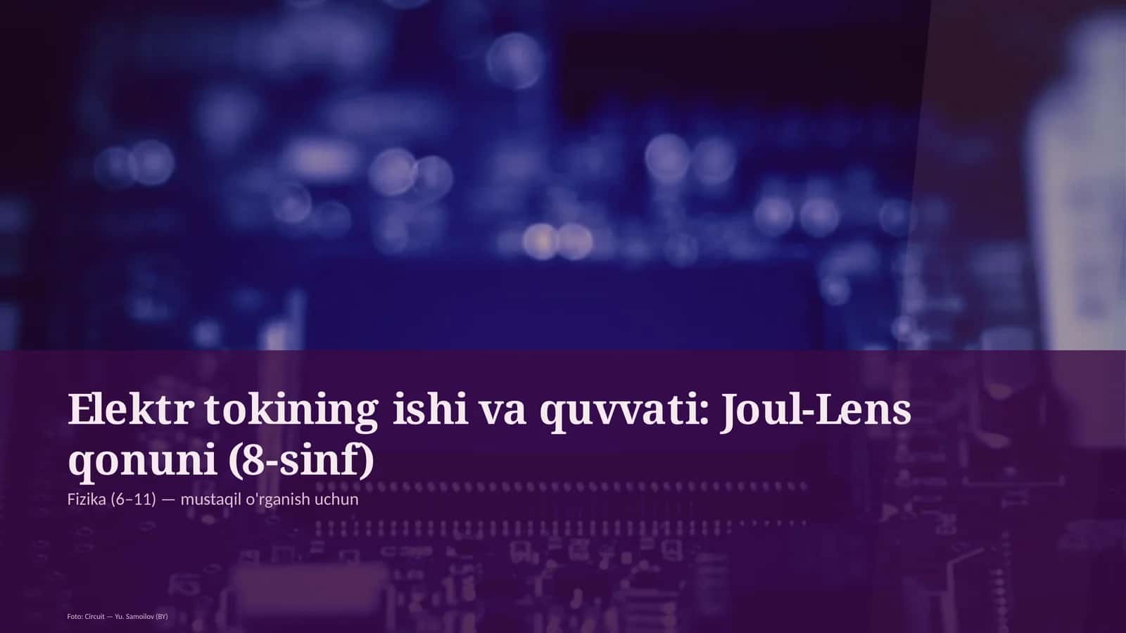 Elektr tokining ishi va quvvati: Joul-Lens qonuni (8-sinf)