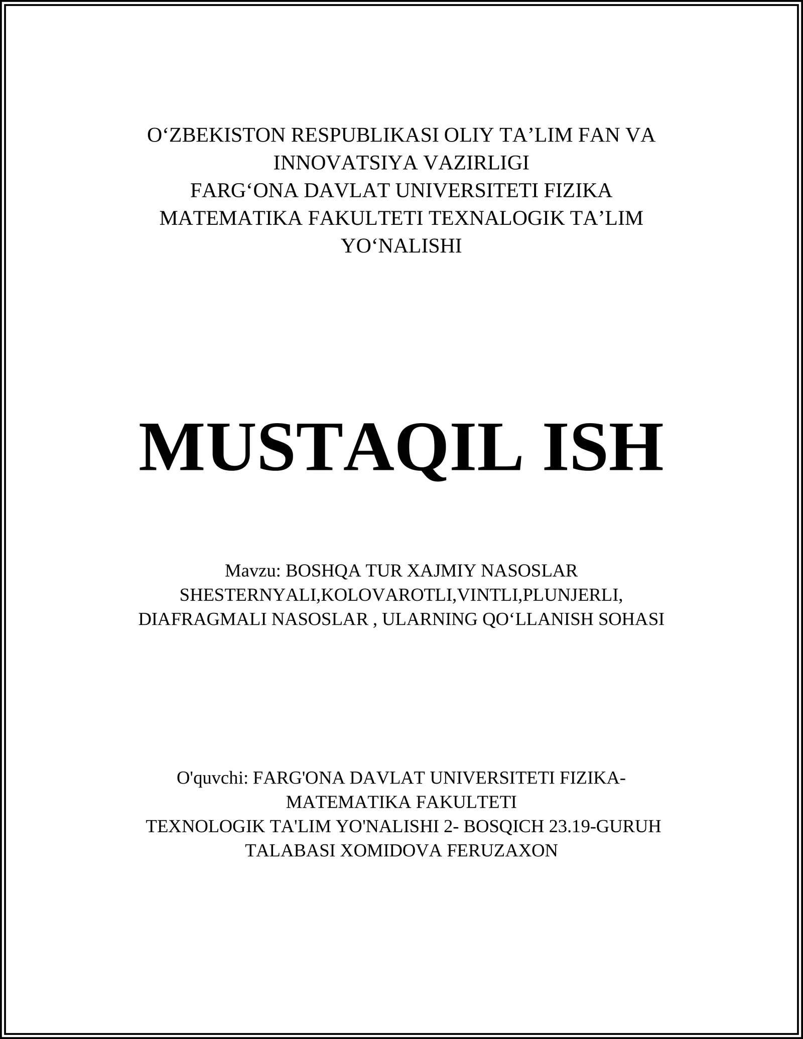BOSHQA TUR XAJMIY NASOSLAR SHESTERNYALI,KOLOVAROTLI,VINTLI,PLUNJERLI, DIAFRAGMALI NASOSLAR, ULARNING QOʻLLANISH SOHASI