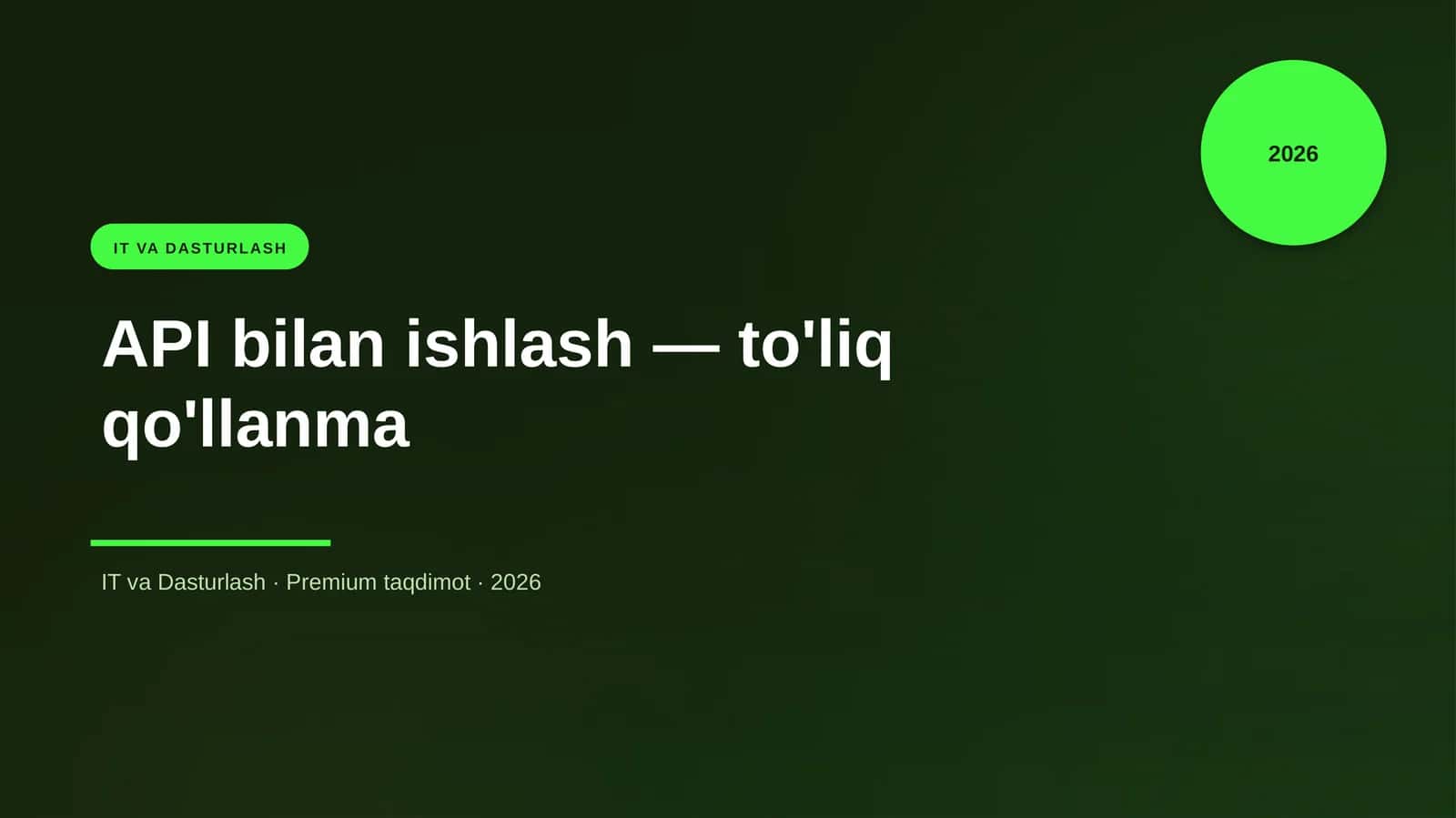 API bilan ishlash — to'liq qo'llanma