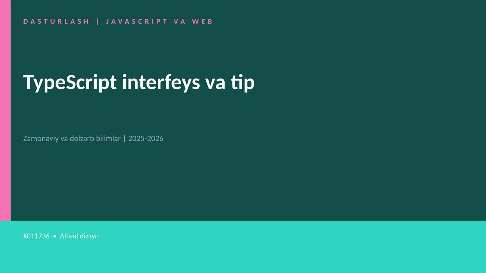 Mavzuga Kirish — TypeScript interfeys va tip
