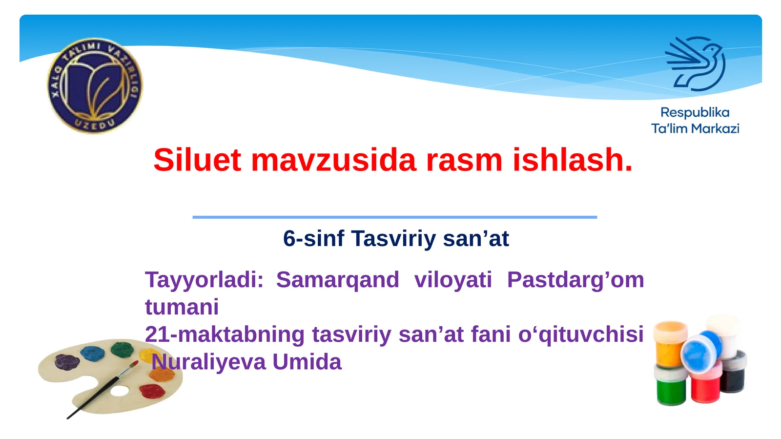 6-sinf Tasviriy san'at fanidan Siluet mavzusida rasm ishlash mavzusida ochiq dars ishlanma