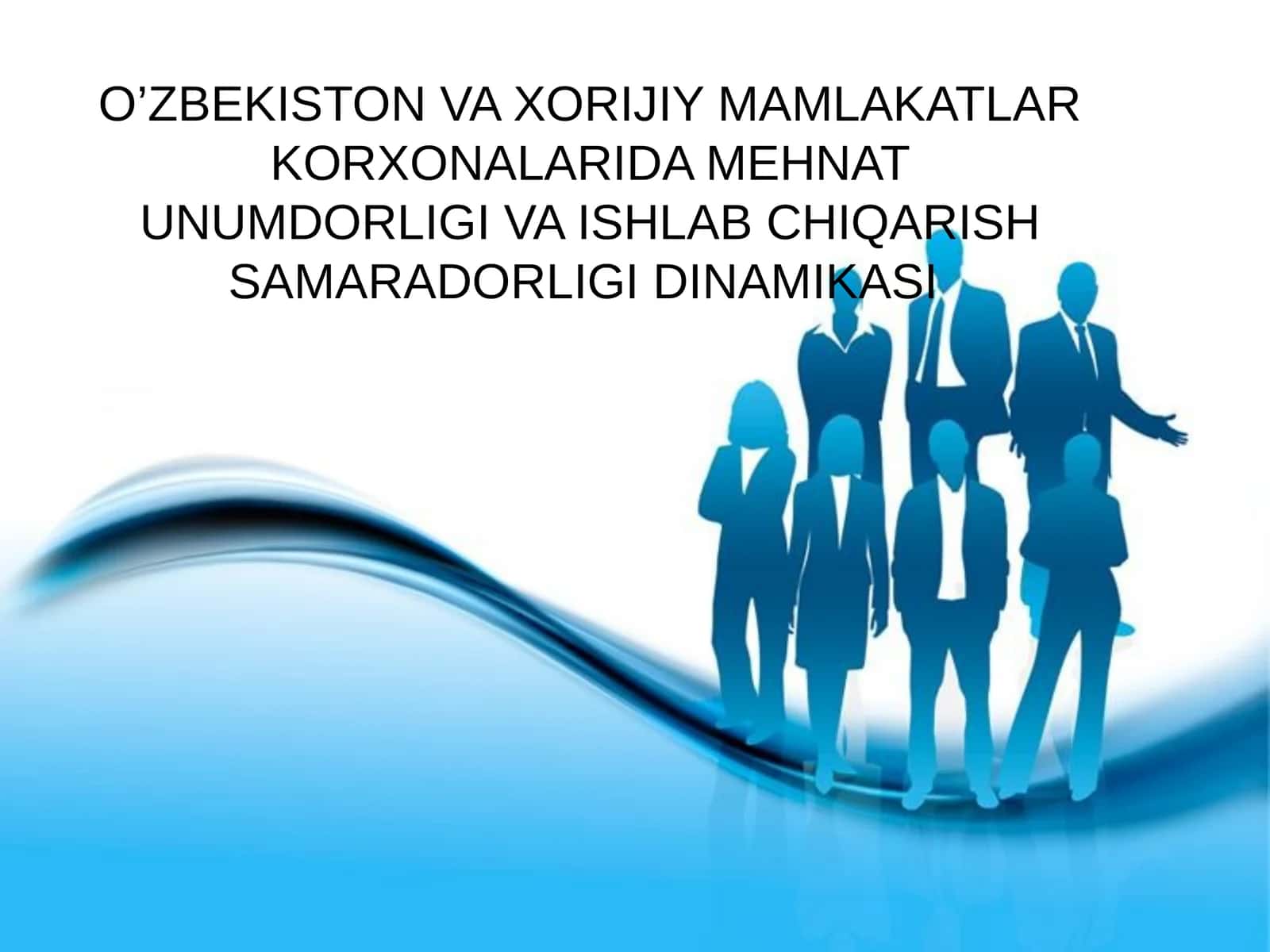 O’ZBEKISTON VA XORIJIY MAMLAKATLAR KORXONALARIDA MEHNAT UNUMDORLIGI VA ISHLAB CHIQARISH SAMARADORLIGI DINAMIKASI