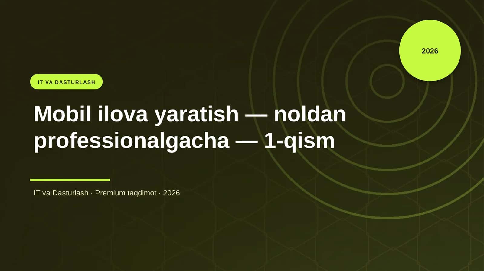 Mobil ilova yaratish — noldan professionalgacha — 1-qism
