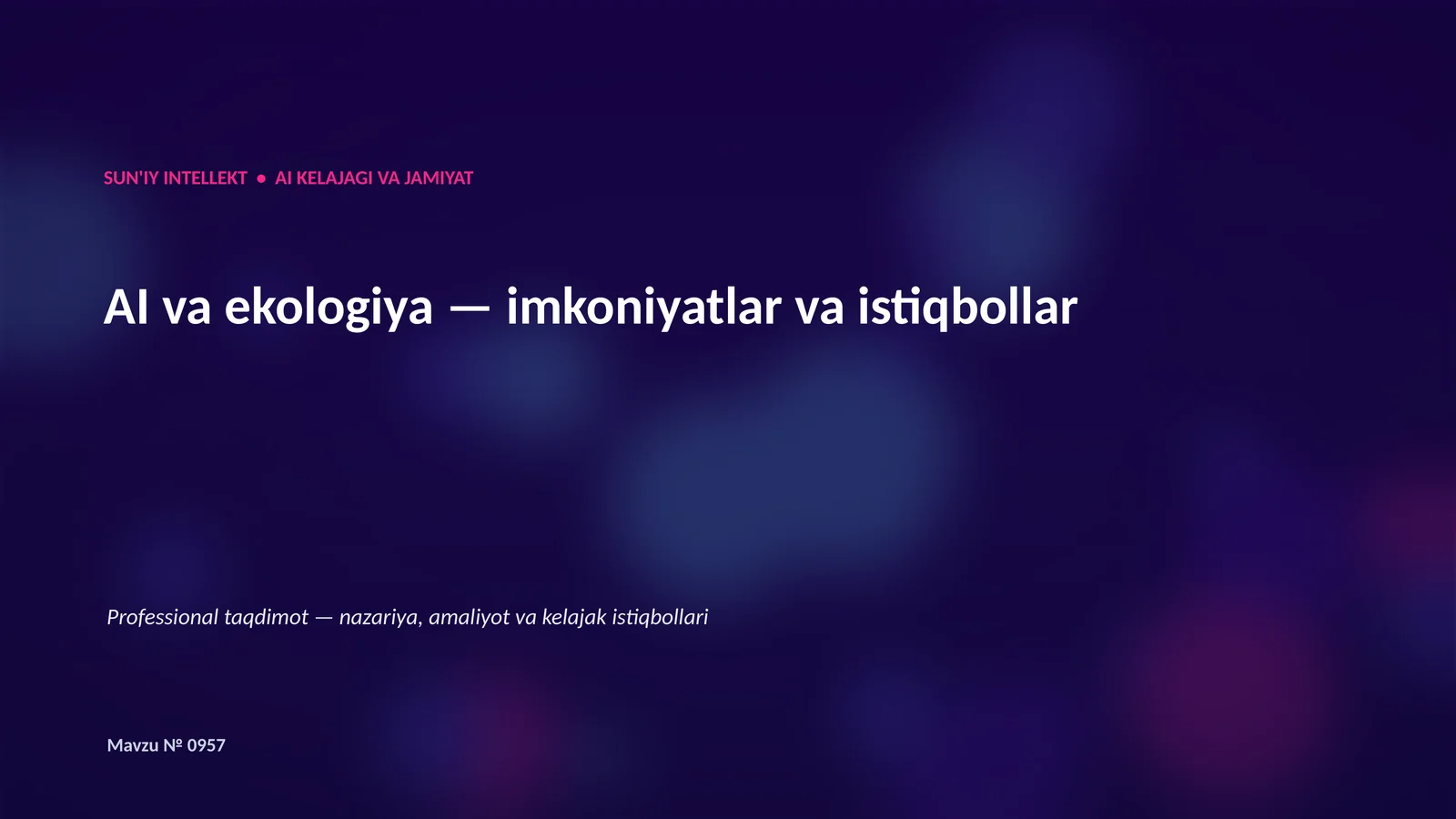 SUN'IY INTELLEKT • AI KELAJAGI VA JAMIYAT