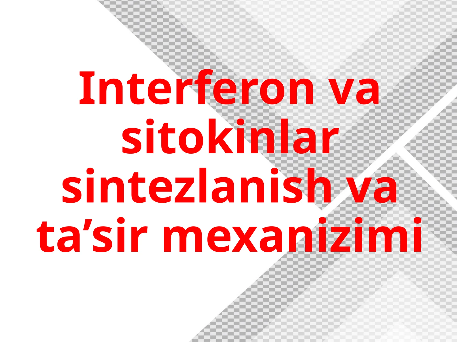 Interferon va sitokinlar sintezlanish va ta'sir mexanizimi
