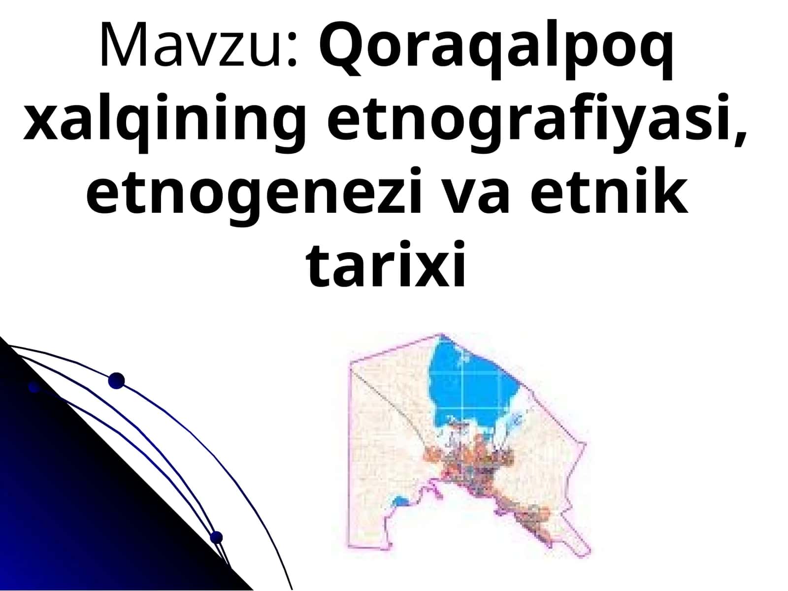 Qoraqalpoq xalqining etnografiyasi, etnogenezi va etnik tarixi
