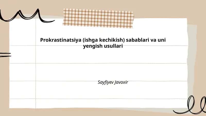 Prokrastinatsiya (ishga kechikish) sabablari va uni yengish usullari