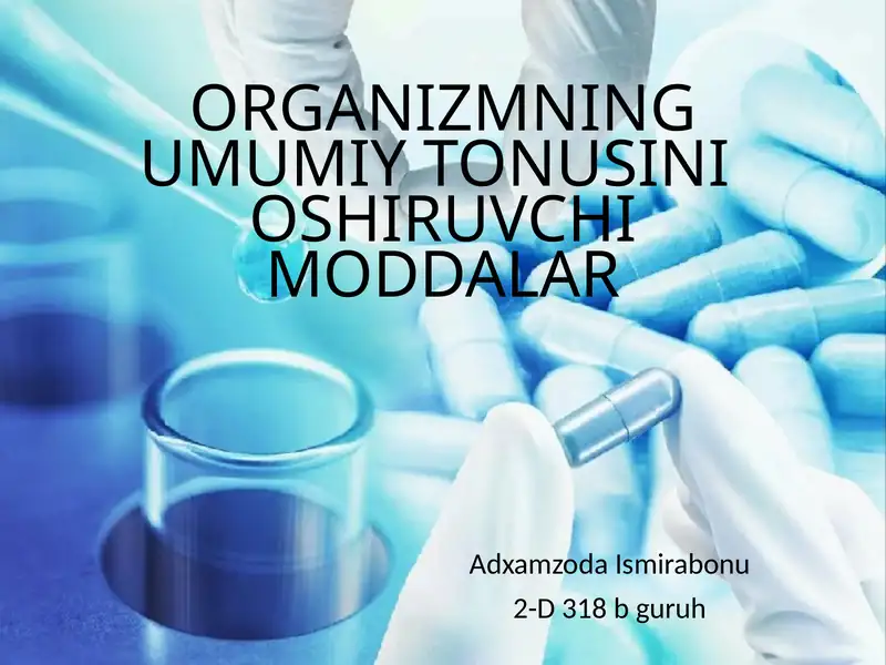 ORGANIZMNING UMUMIY TONUSINIOSHIRUVCHI MODDALAR