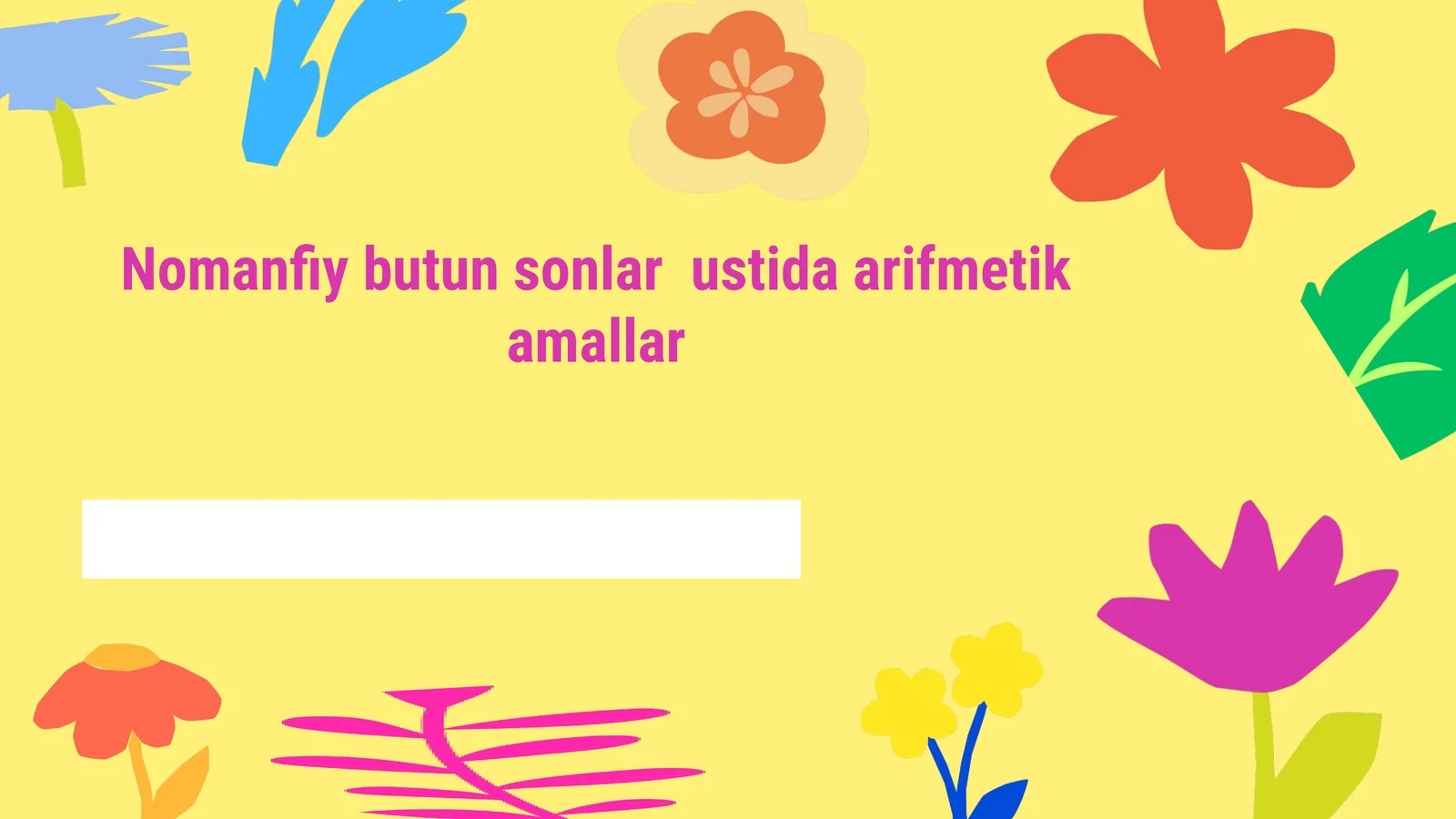 Nomanfiy butun sonlar ustida arifmetik amallar