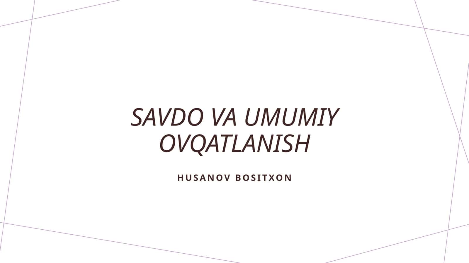 Savdo va umumiy ovqatlanish