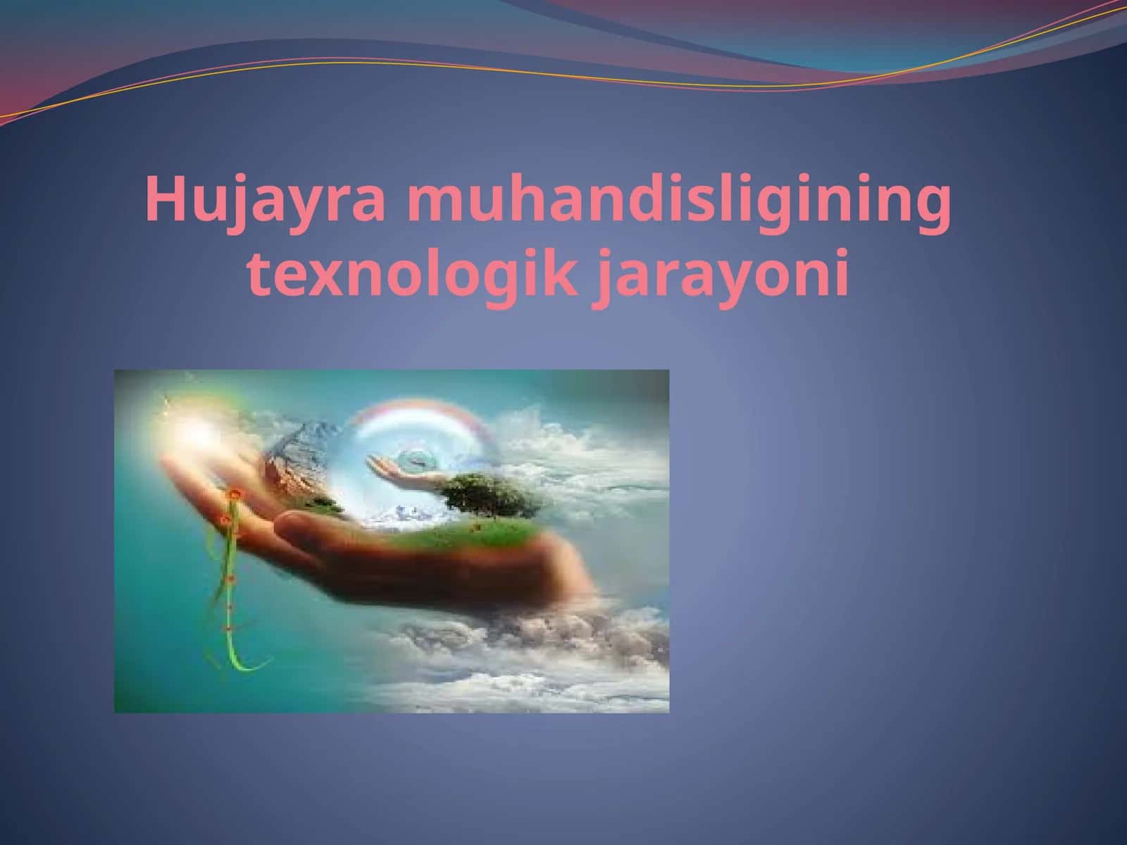 Hujayra muhandisligining texnologik jarayoni