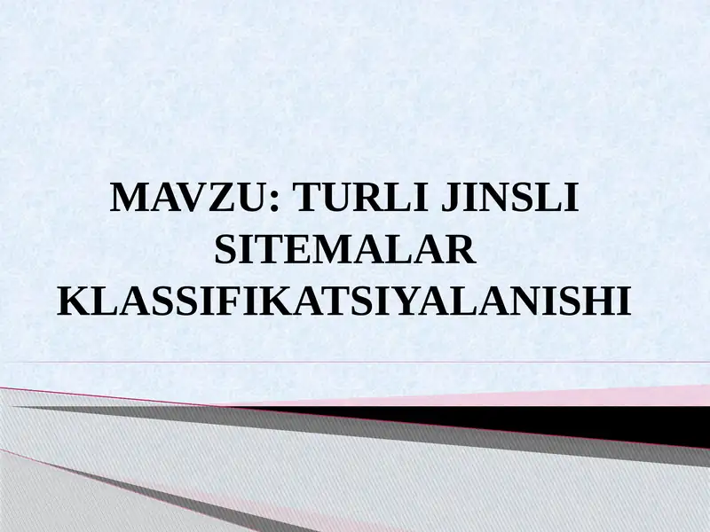 TURLI JINSLI SITEMALARKLASSIFIKATSIYALANISHI