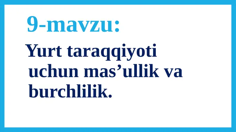 Yurt taraqqiyoti uchun mas’ullik va burchlilik