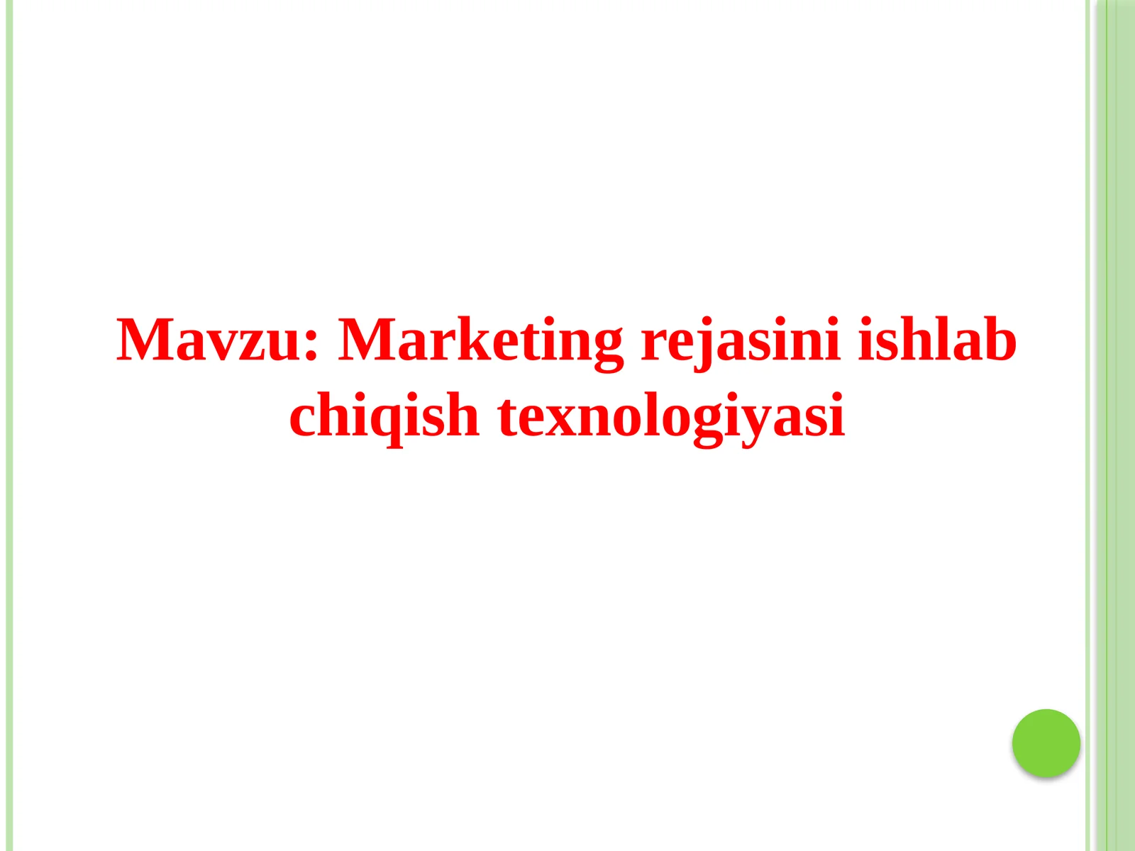 Marketing rejasini ishlab chiqish texnologiyasi