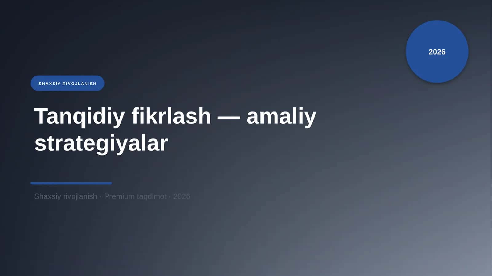 Tanqidiy fikrlash — amaliy strategiyalar
