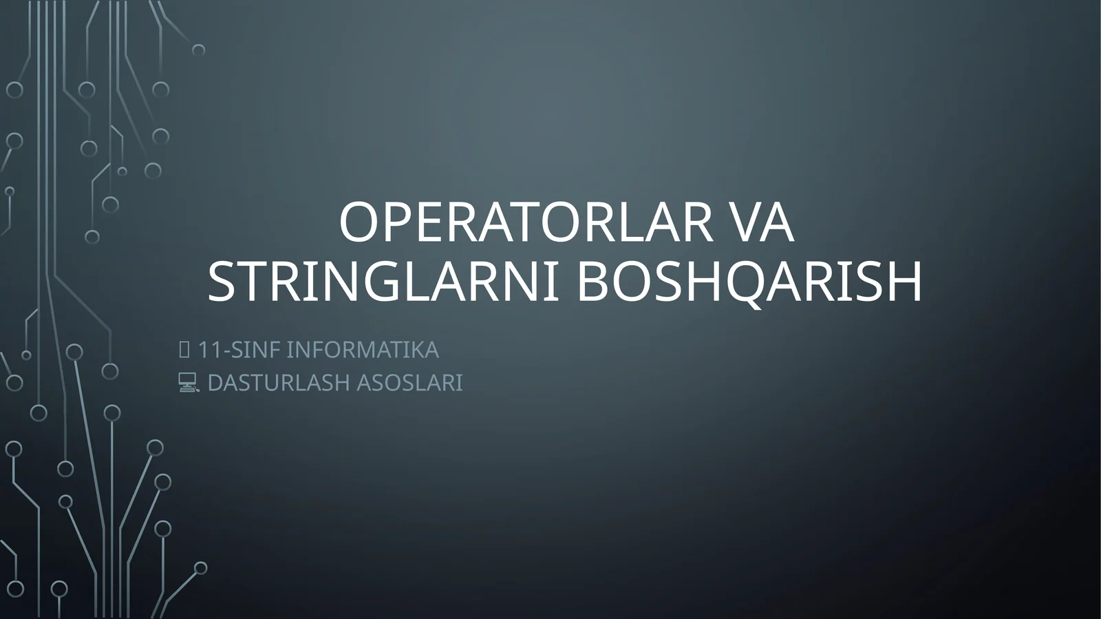 JavaScriptda Operatorlar va Stringlarni boshqarish