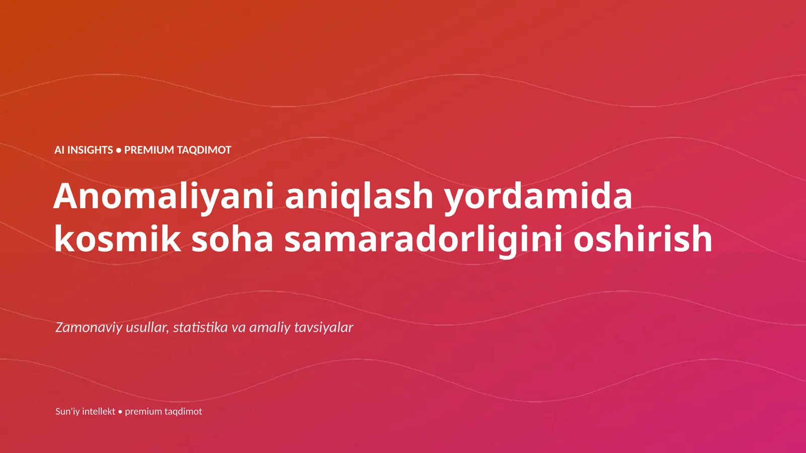 AI INSIGHTS • PREMIUM TAQDIMOT
