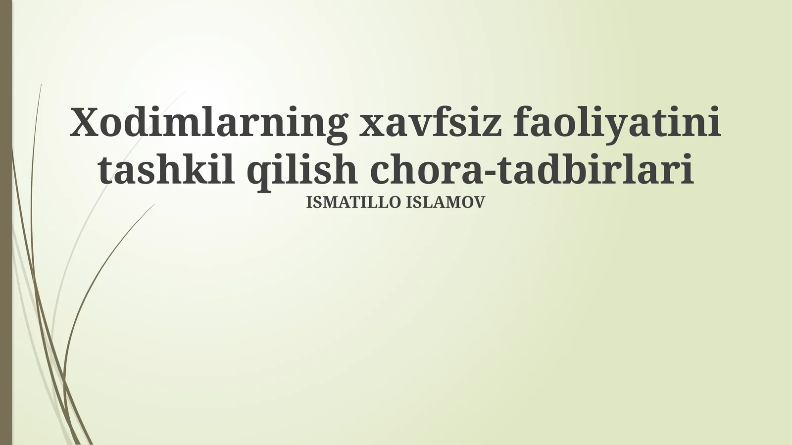 Xodimlarning xavfsiz faoliyatini tashkil qilish chora-tadbirlari