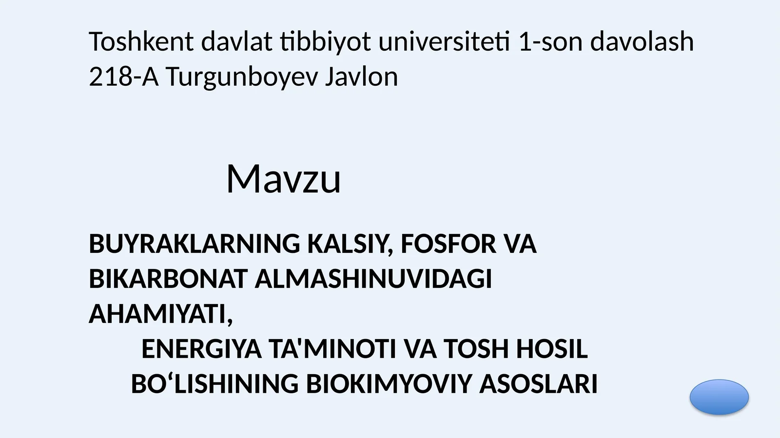 BUYRAKLARNING KALSIY, FOSFOR VA BIKARBONAT ALMASHINUVIDAGI AHAMIYATI, ENERGIYA TA'MINOTI VA TOSH HOSIL BO‘LISHINING BIOKIMYOVIY ASOSLARI