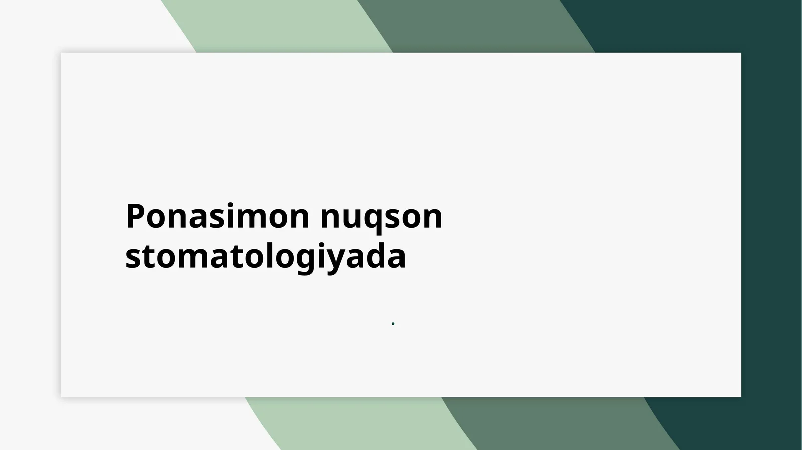 Ponasimon nuqson stomatologiyada