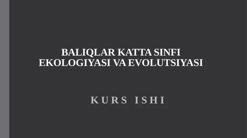 BALIQLAR KATTA SINFI EKOLOGIYASI VA EVOLUTSIYASI